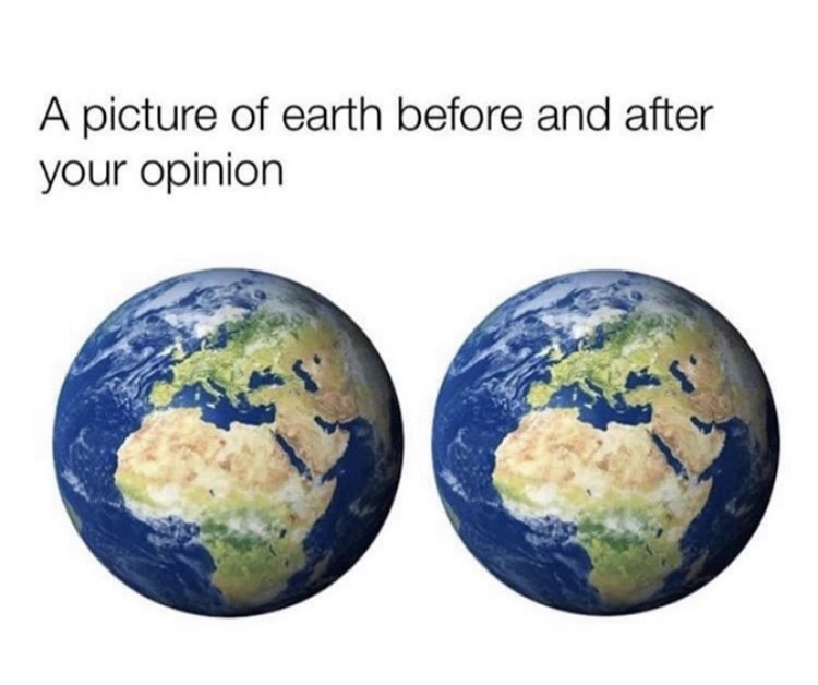 earth before and after your opinion - A picture of earth before and after your opinion