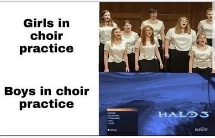 choir practice funny - Girls in choir practice Boys in choir practice Halo 3 Bunde