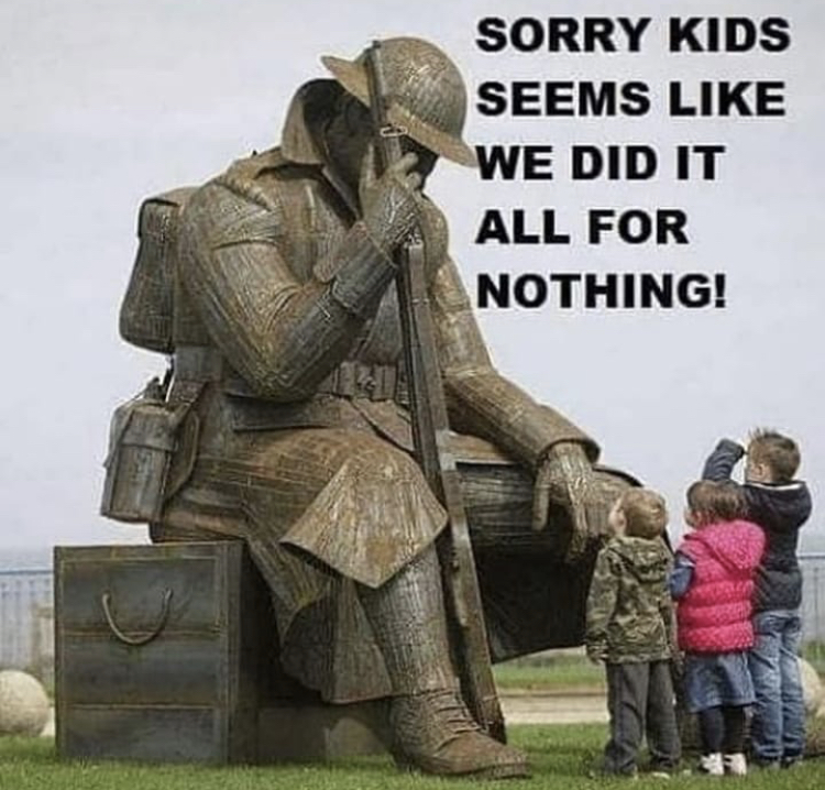 ww1 memorial uk - Sorry Kids Seems We Did It All For Nothing!