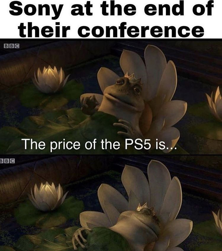 shrek frog king - Sony at the end of their conference The price of the PS5 is...