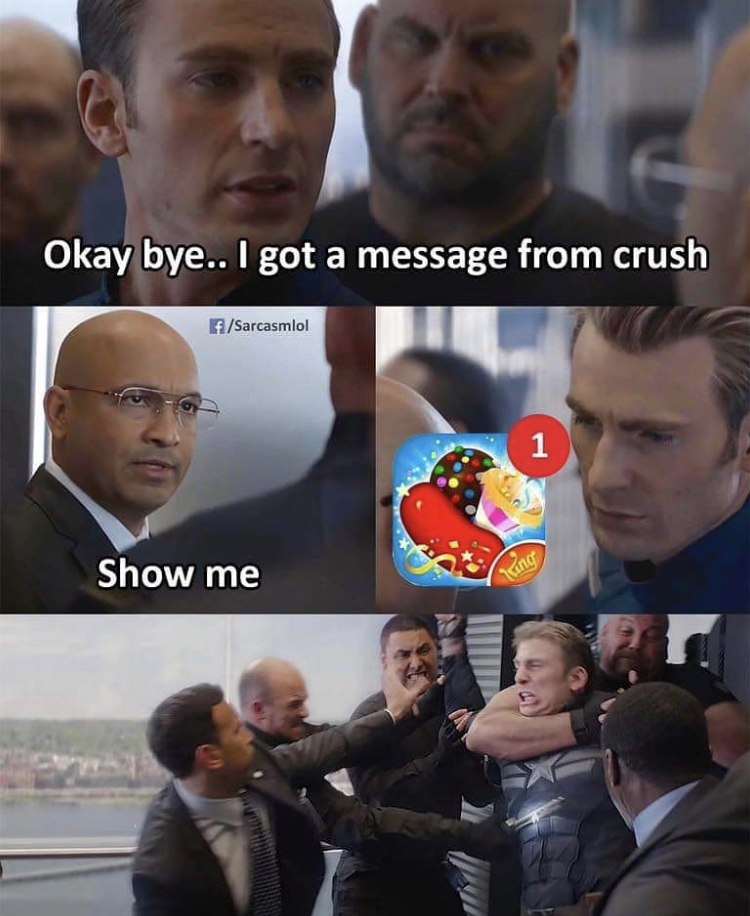 avengers meme templates - Okay bye.. I got a message from crush Sarcasmo! 1 Show me 2