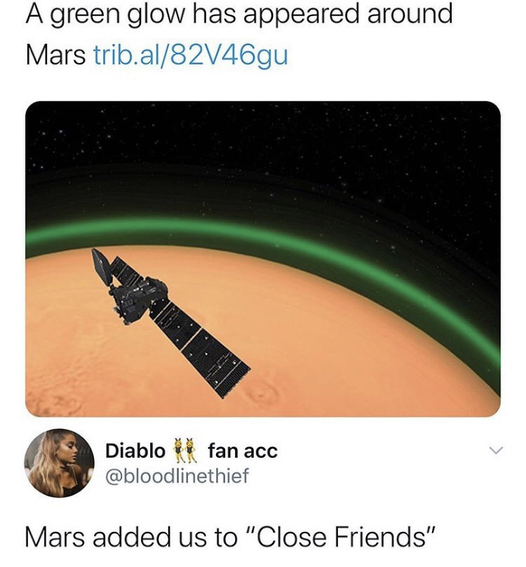 Atmosphere of Mars - A green glow has appeared around Mars trib.al82V46gu Diablo i fan acc Mars added us to "Close Friends"