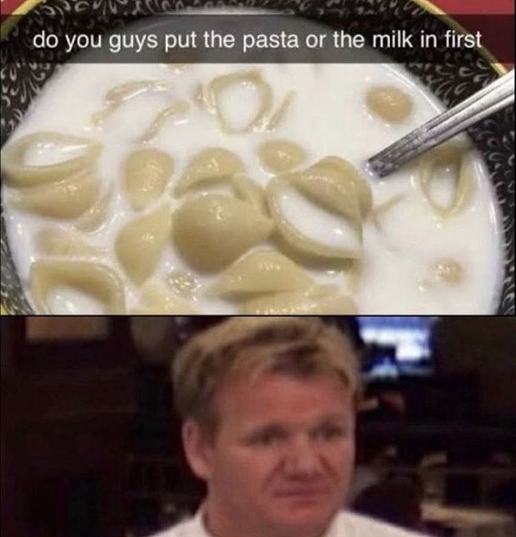 cursed food - do you guys put the pasta or the milk in first