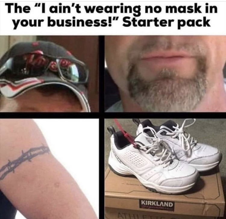 kirkland - The "I ain't wearing no mask in your business!" Starter pack Kirkland At