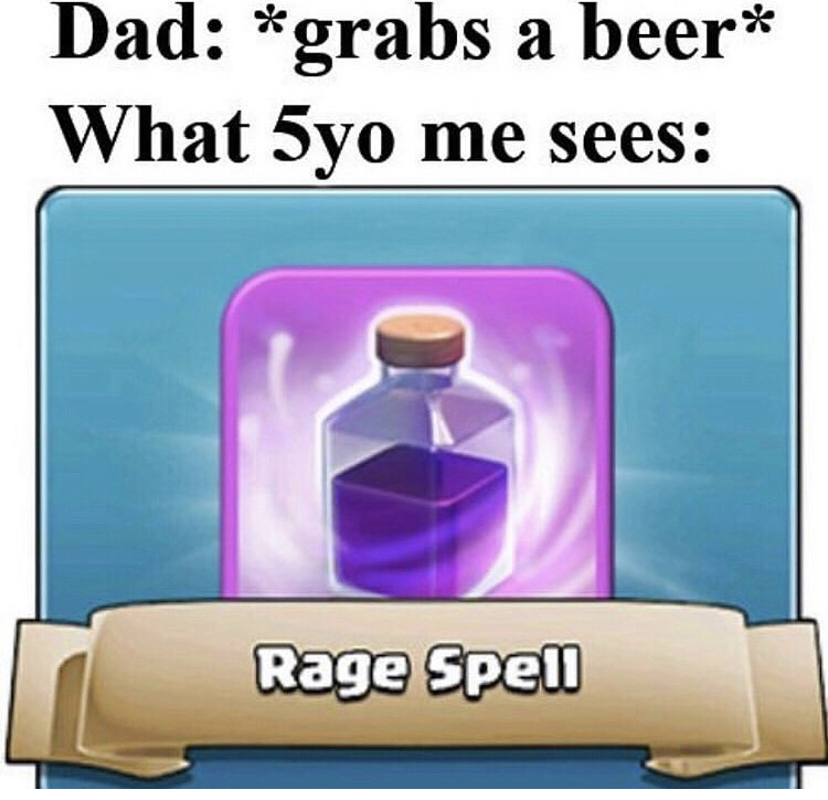 Internet meme - Dad grabs a beer What 5yo me sees Rage Spell