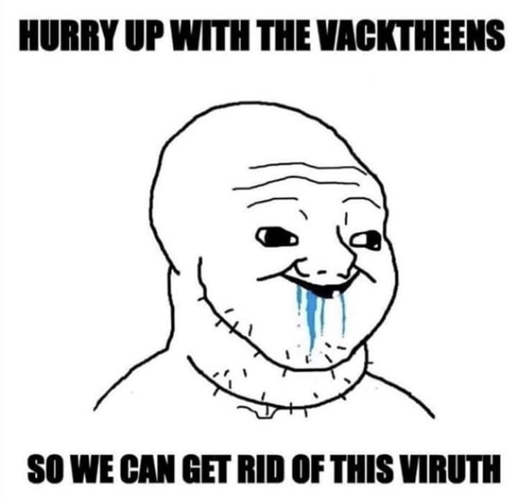 cartoon - Hurry Up With The Vacktheens So We Can Get Rid Of This Viruth