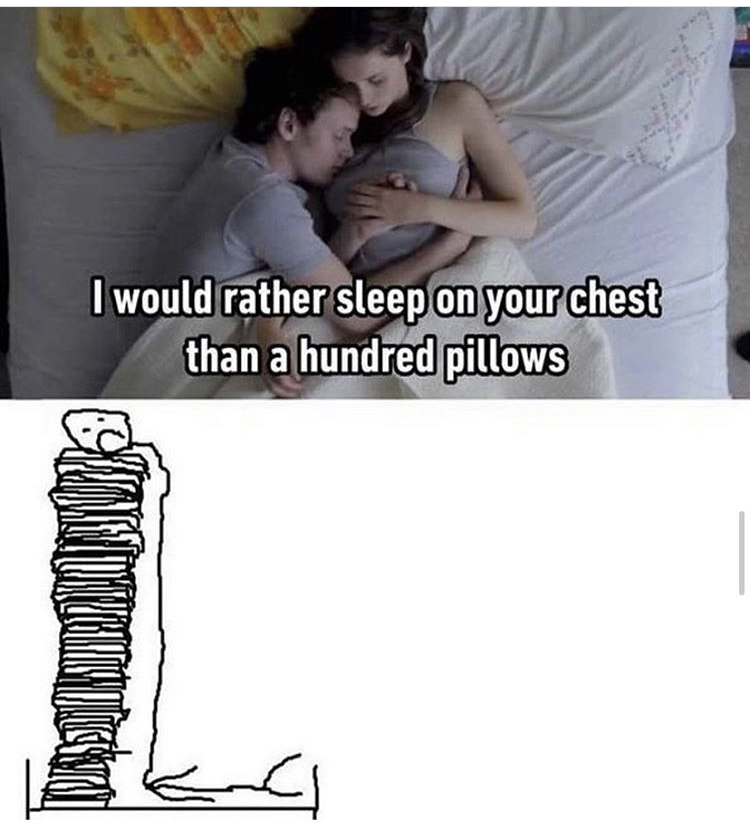 edgy quotes meme - I would rather sleep on your chest than a hundred pillows a