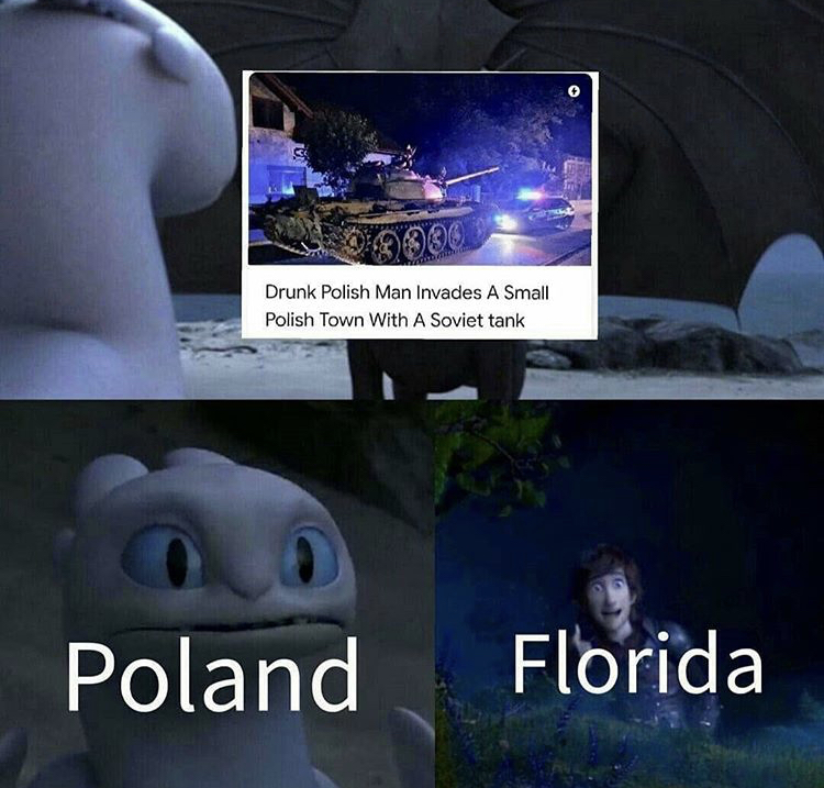 polish man meme - Drunk Polish Man Invades A Small Polish Town With A Soviet tank Poland Florida