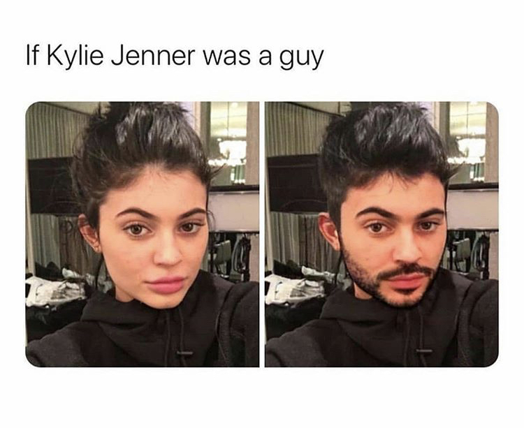 If Kylie Jenner was a guy
