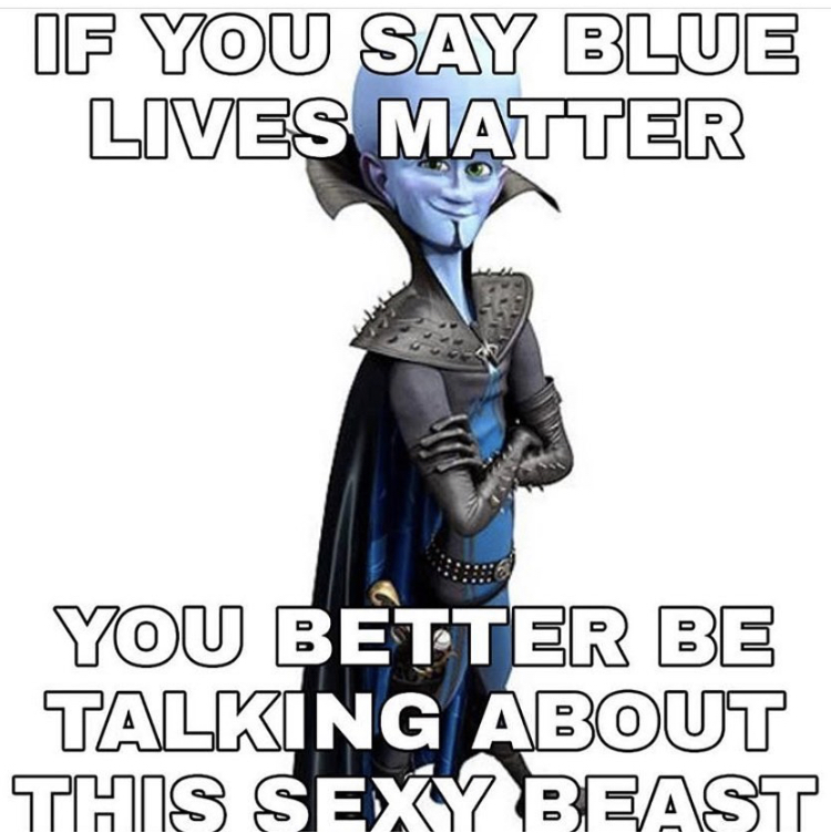 cartoon - If You Say Blue Lives Matter You Better Be Talking About This Sexy Beast