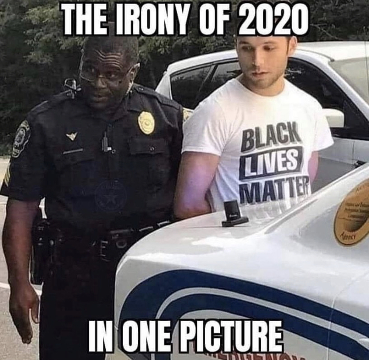 black lives matter meme - The Irony Of 2020 Black Lives Matter In One Picture