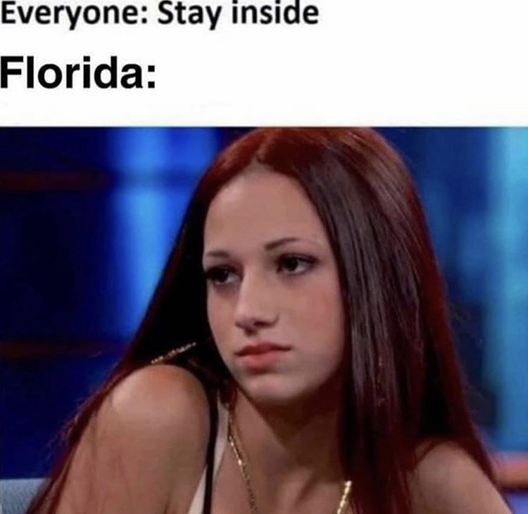 cash me outside - Everyone Stay inside Florida