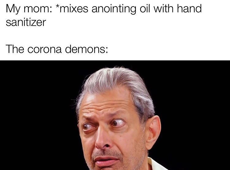photo caption - My mom mixes anointing oil with hand sanitizer The corona demons