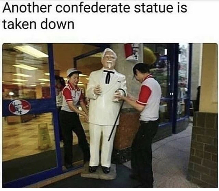 colonel sanders meme - Another confederate statue is taken down