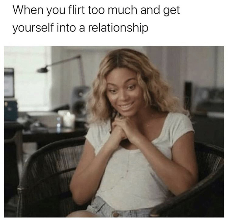 funny free shipping meme - When you flirt too much and get yourself into a relationship