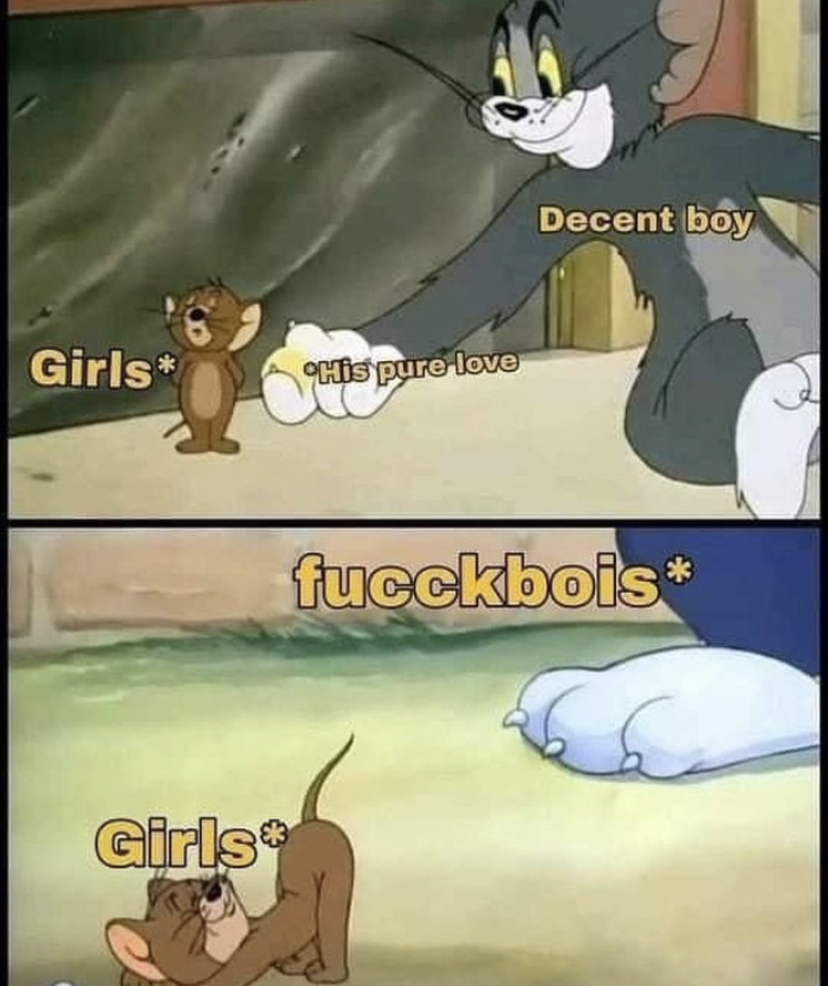 cursed memes - Decent boy Girls His pure love fucckbois Girls