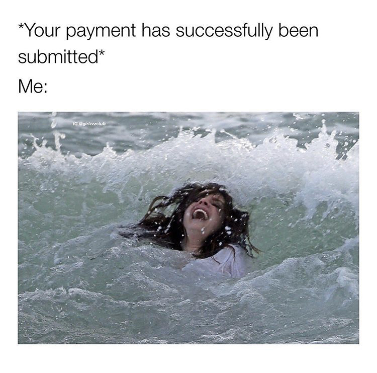 lana del rey beach meme - Your payment has successfully been submitted Me Ig