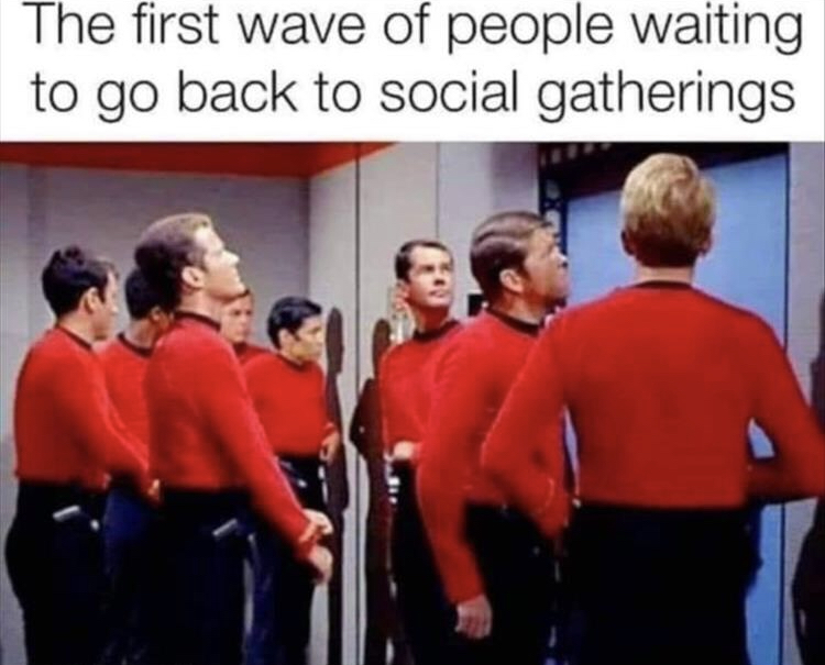 star trek red shirts - The first wave of people waiting to go back to social gatherings