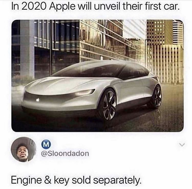2020 apple will unveil their first car - In 2020 Apple will unveil their first car. M Engine & key sold separately.