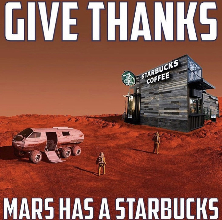 vehicle - Give Thanks Starbucks Coffee Mars Has A Starbucks