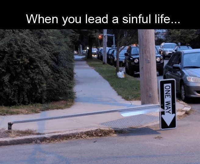 one way sign - When you lead a sinful life... One Way