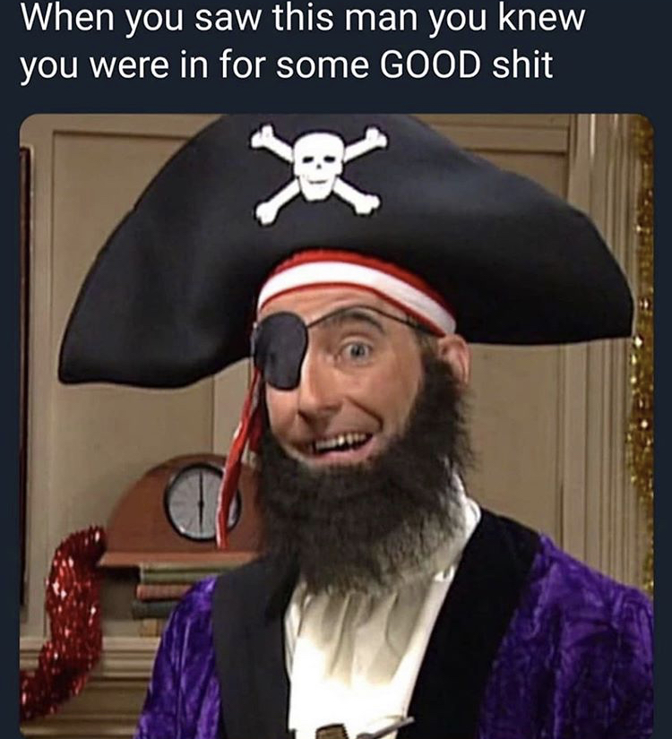 patchy pirate spongebob - When you saw this man you knew you were in for some Good shit
