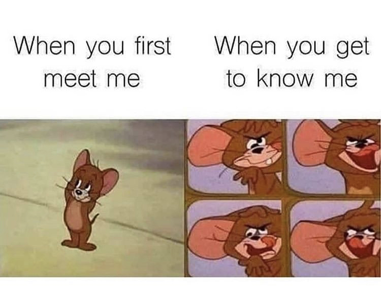 Text - When you first meet me When you get to know me