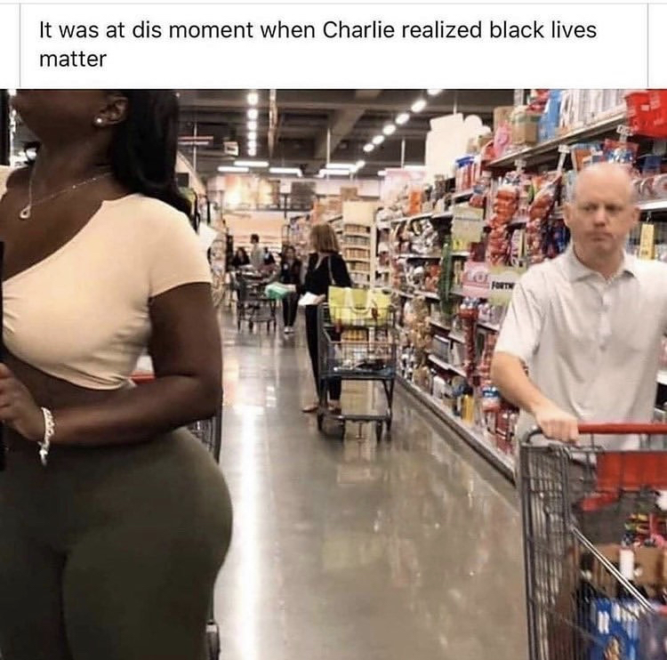 It was at dis moment when Charlie realized black lives matter