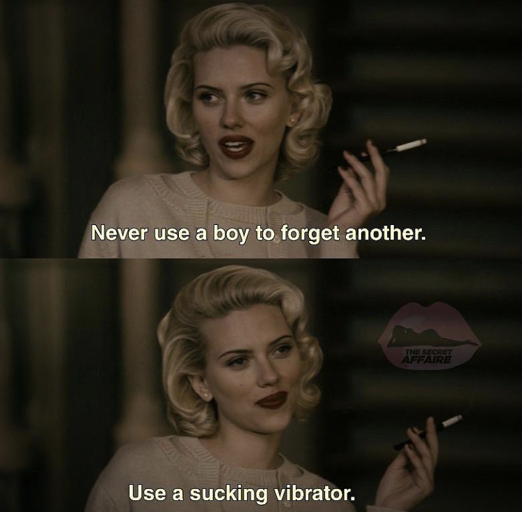 scarlett johansson gif - Never use a boy to forget another. The Secret Affaire Use a sucking vibrator.
