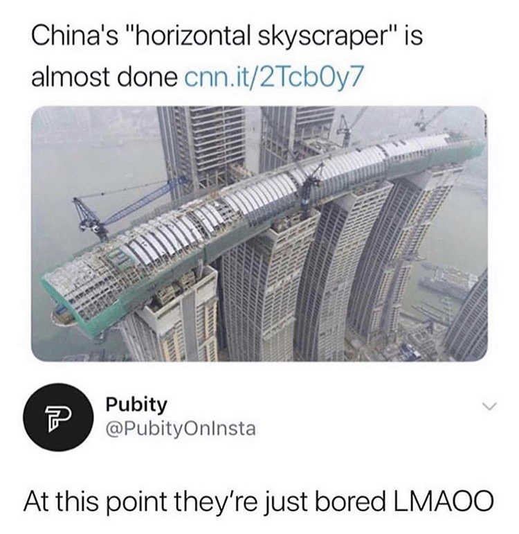 funny memes - china's horizontal skyscraper - China's