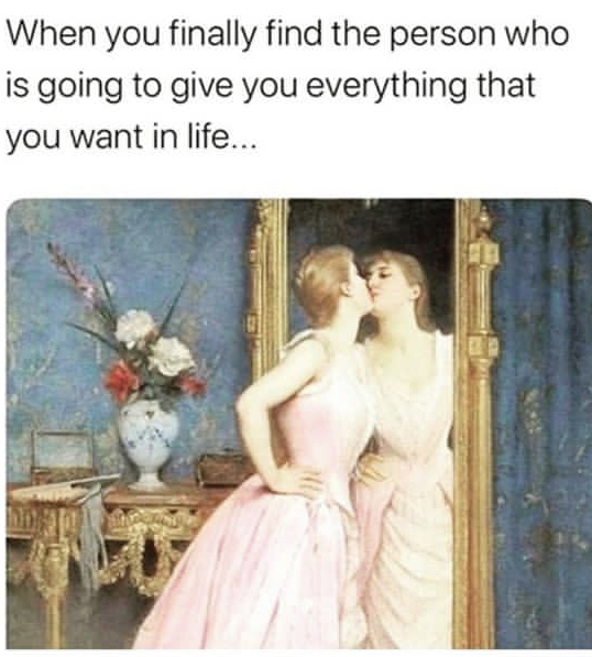 funny memes - auguste toulmouche - When you finally find the person who is going to give you everything that you want in life...