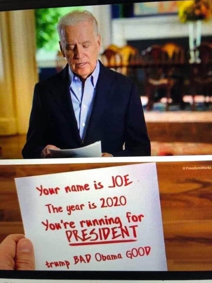 your name is joe biden meme - Freedomorks Your name is Joe The year is 2020 You're running for President trump Bad Obama Good