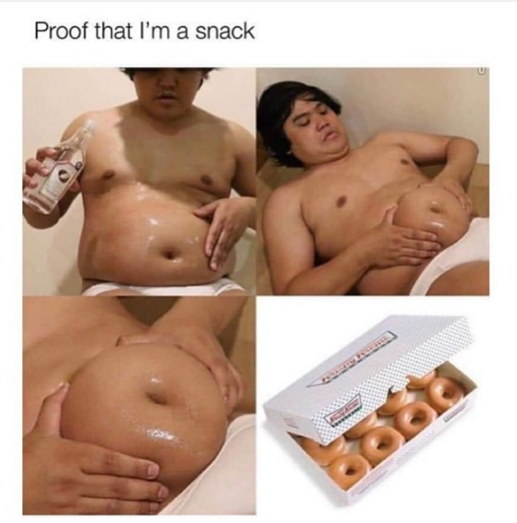dank memes - muscle - Proof that I'm a snack On