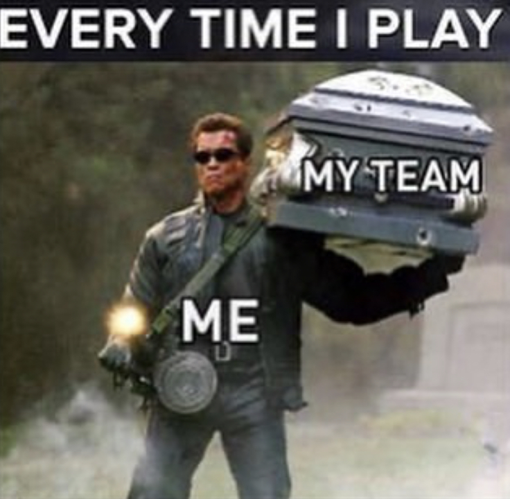funny memes - pubg funny memes - Every Time I Play My Team Me