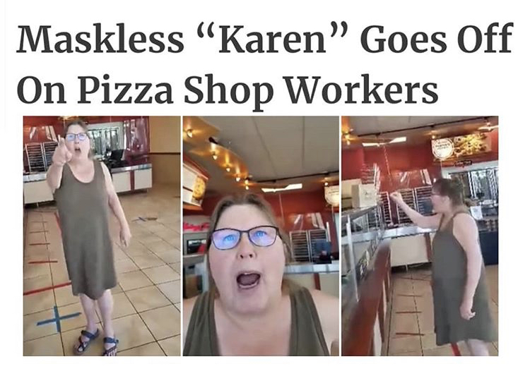 funny memes - pizza - Maskless Karen" Goes Off On Pizza Shop Workers