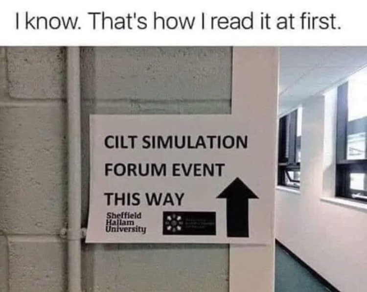 cilt simulation - I know. That's how I read it at first. Cilt Simulation Forum Event This Way Sheffield Hallam University