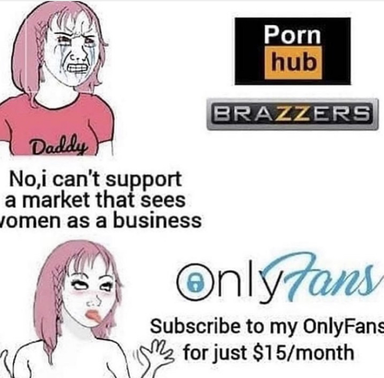 cartoon - Porn hub Brazzers Daddy No,i can't support a market that sees women as a business OnlyFans Subscribe to my OnlyFans for just $15month
