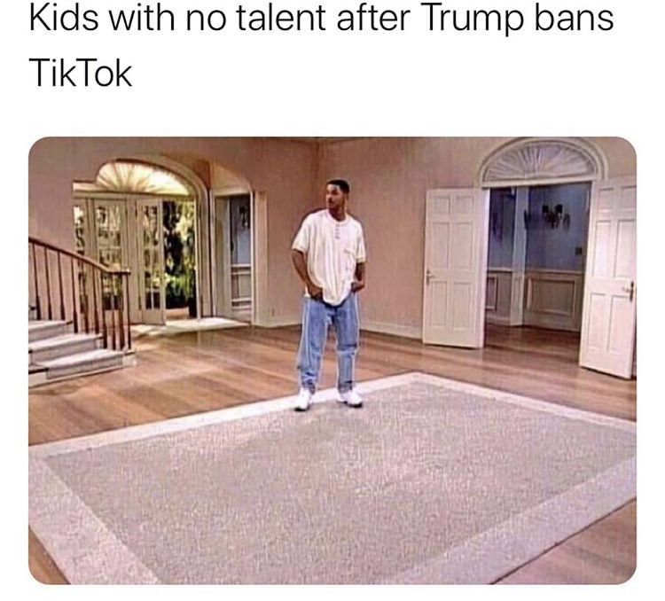 will smith empty house - Kids with no talent after Trump bans TikTok