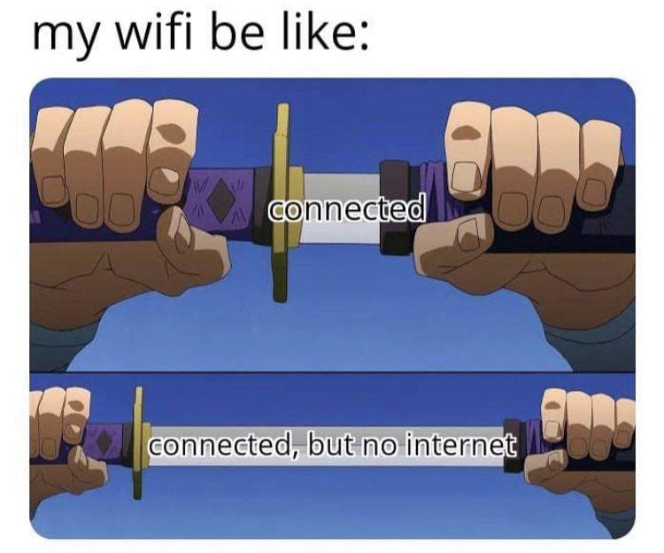 my wifi be connected connected, but no internet