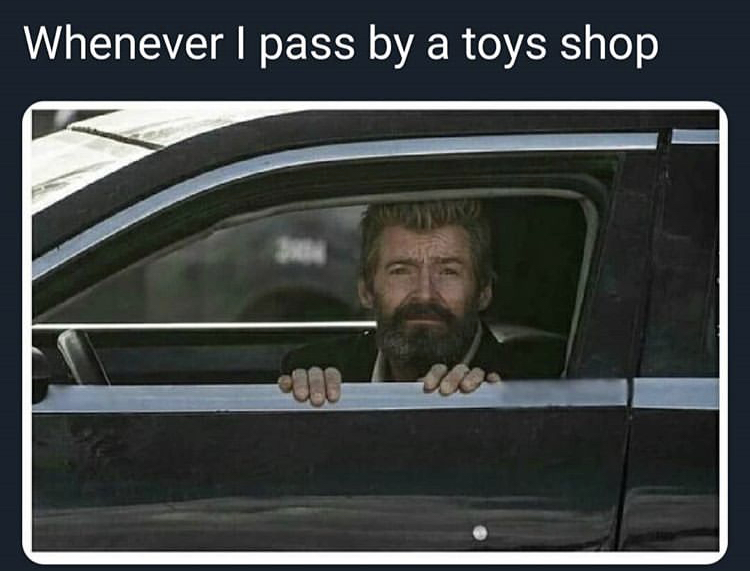 hugh jackman car window - Whenever I pass by a toys shop