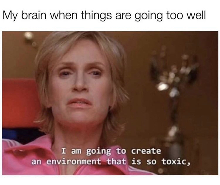 sue sylvester i am going to create - My brain when things are going too well I am going to create an environment that is so toxic,