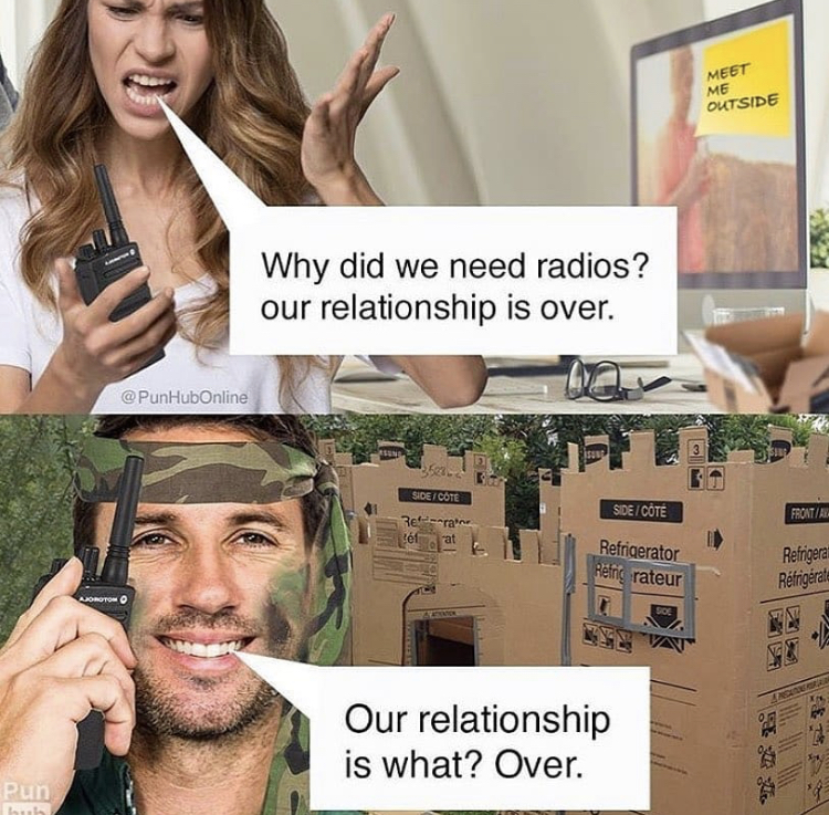pun hub memes - Meet Me Outside Why did we need radios? our relationship is over. PunHub Online Toote SceCote Refrigerator Perateur Refrigera Religia Our relationship is what? Over.