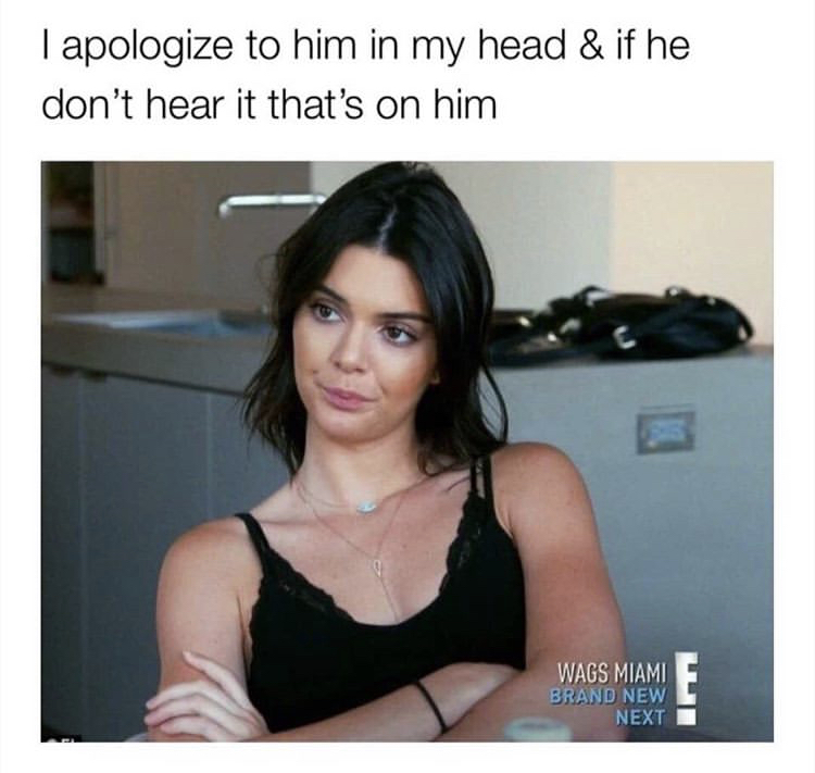 kendall jenner jealous - I apologize to him in my head & if he don't hear it that's on him Wags Miami Brand New Next