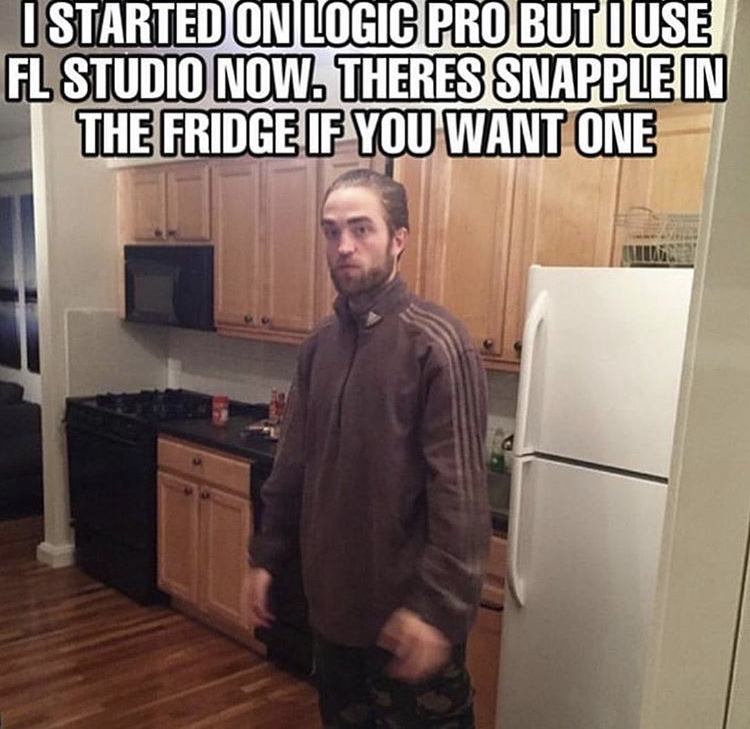robert pattinson quarantine - I Started On Logic Pro But I Use Fl Studio Now. Theres Snapple In The Fridge If You Want One