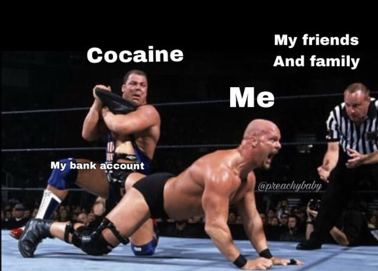 ankle lock - Cocaine My friends And family Me My bank account