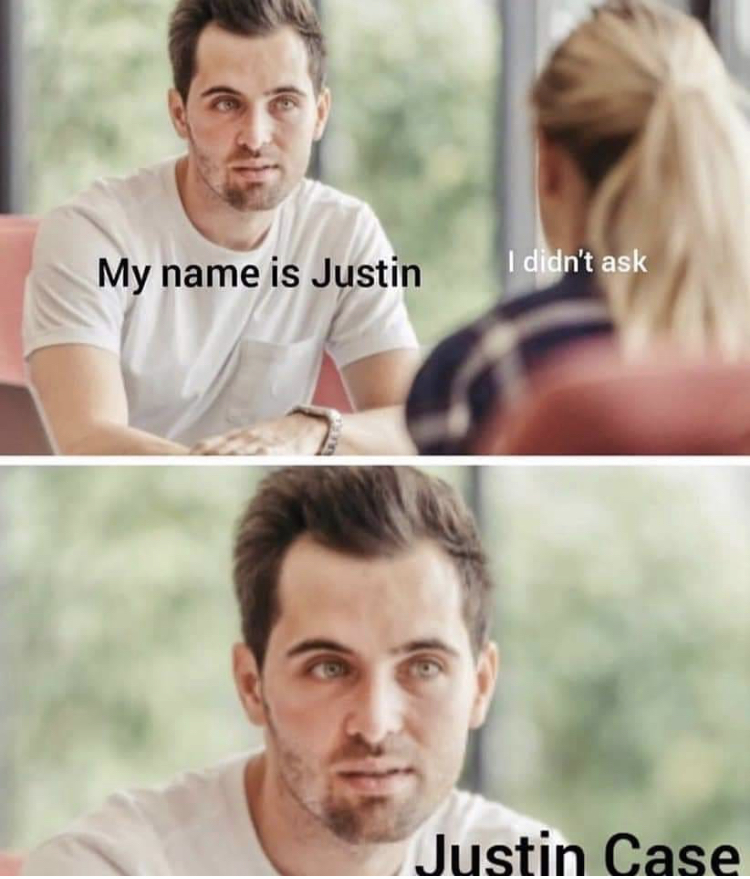 man woman talking - My name is Justin I didn't ask Justin Case