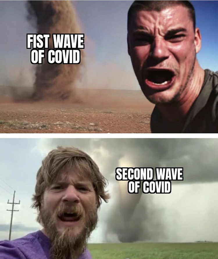 30s are coming meme - Fist Wave Of Covid Second Wave Of Covid