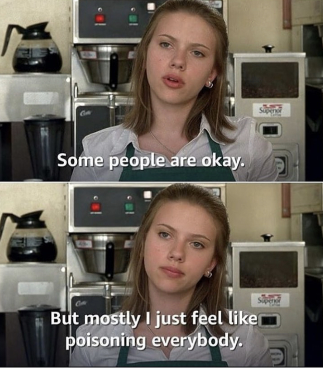 ghost world best quotes - Some people are okay. But mostly I just feel poisoning everybody.