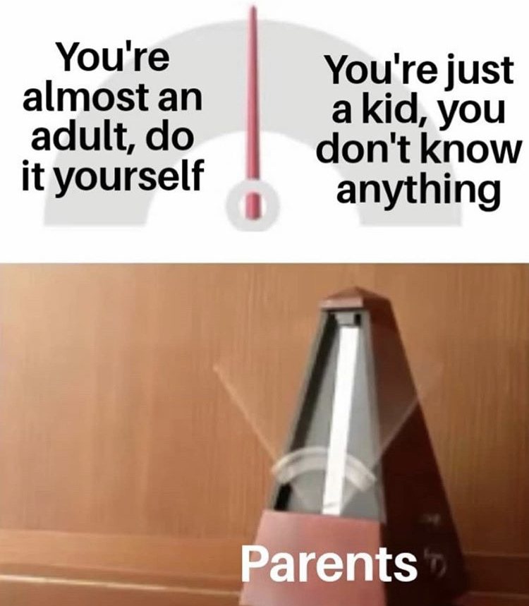 bottle - You're almost an adult, do it yourself You're just a kid, you don't know anything Parents
