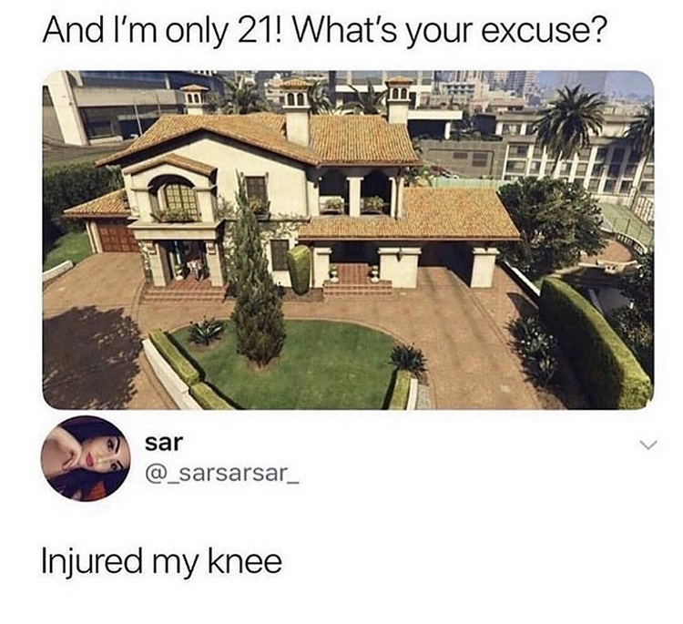 joan kubai house - And I'm only 21! What's your excuse? sar Injured my knee